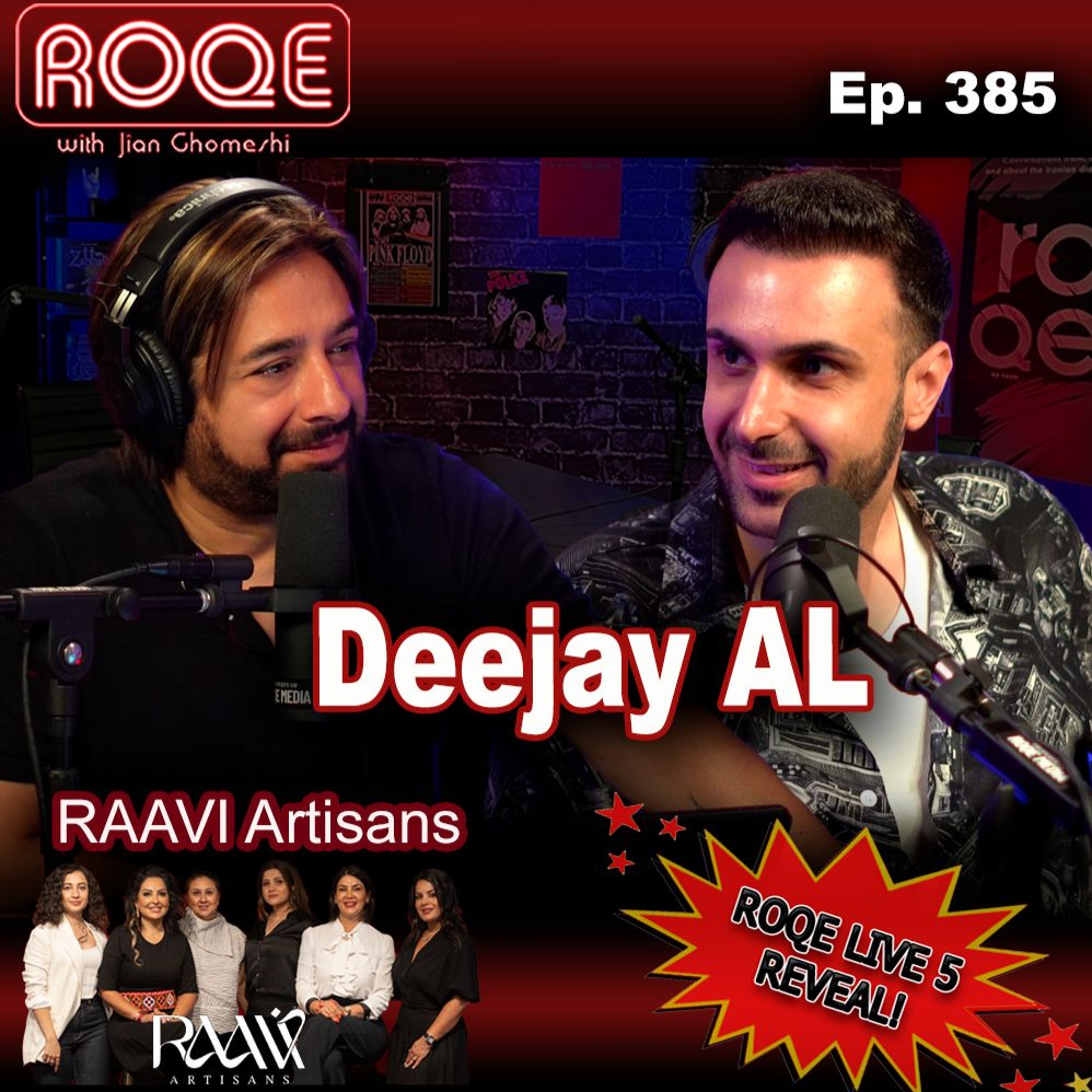 Roqe Ep. 385 - Deejay AL, RAAVI Artisans, Roqe Live 5 Lineup Reveal! episode artwork