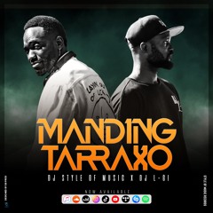MANDING TARRAXO - (feat Dj Style of Music)