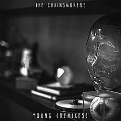 The Chainsmokers - Young (YASUMI Flip)