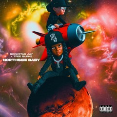 Northside Baby - Prod. Treeburke