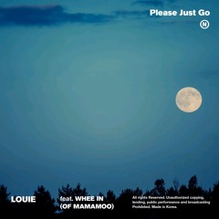 Please Just Go - Louie ft. Wheein