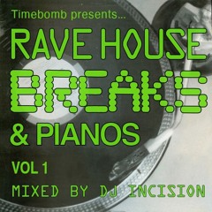 Timebomb - DJ Incision - Rave House, Breaks & Pianos Vol 1