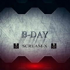 SCREAM-X @ B-DAY