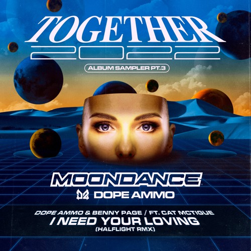 Dope Ammo & Benny Page 'I Need Your Loving'(Halflight Remix) [Moondance & Dope Ammo]