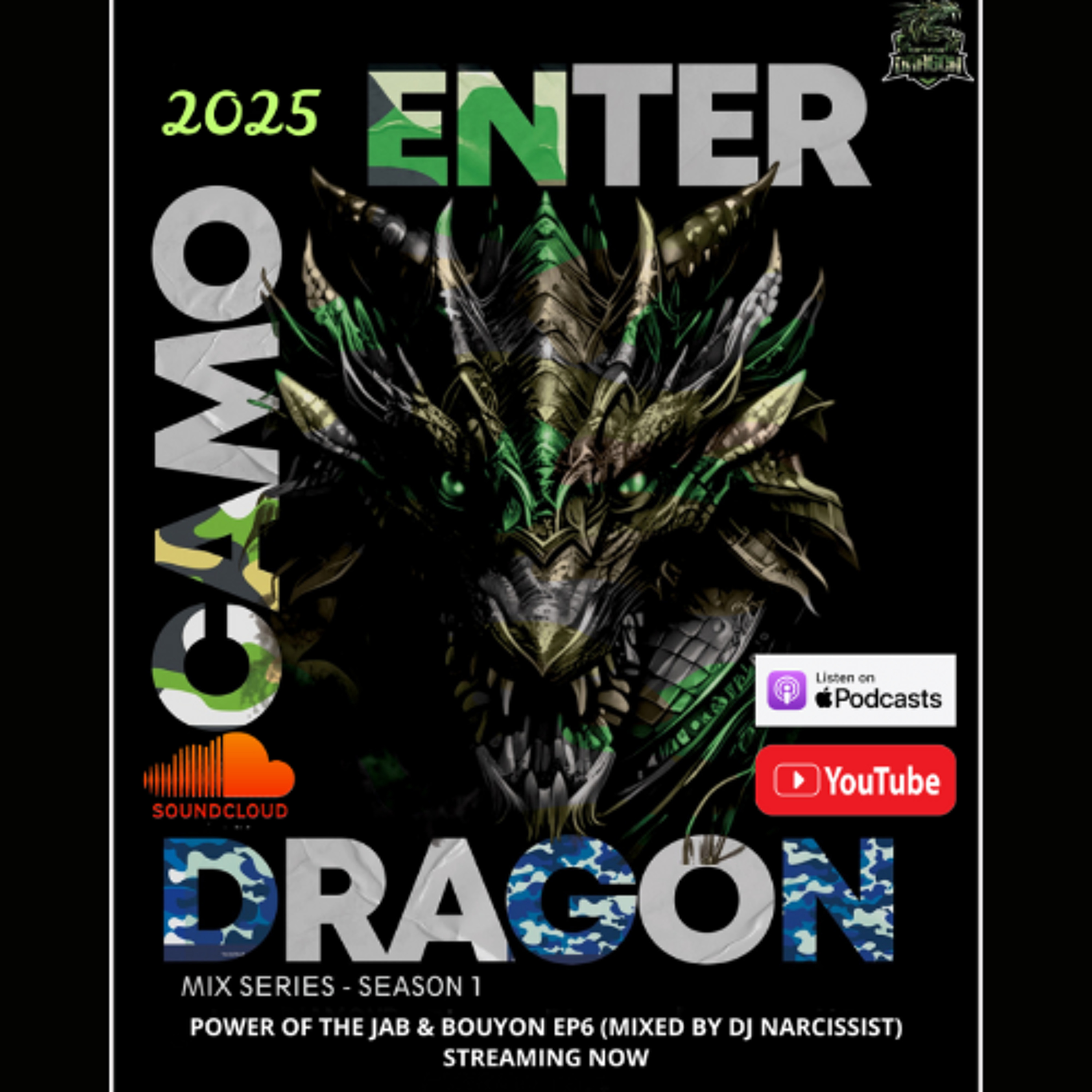 Enter Camo Dragon Mix Series S1- Power Of The Jab & Bouyon EP6 (DJ Narcissist) episode artwork