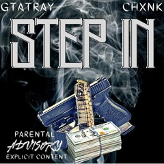 GTATray - Step In (Feat.CHXNK)
