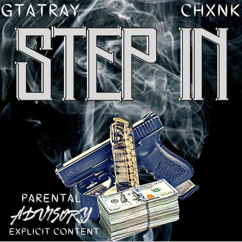 GTATray - Step In (Feat.CHXNK)