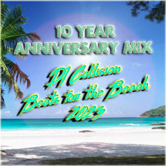 DJ Collision - Beats For The Beach 2023 - 10 Year Anniversary Mix
