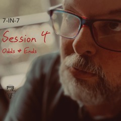 7 in 7 | Session 4