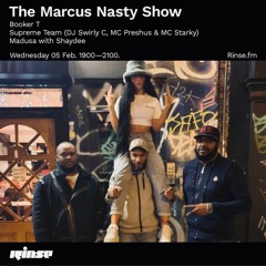 MADUSA w/ SHAYDEE & DIZZLE - THE MARCUS NASTY SHOW, RINSE. FM - 05.02.20