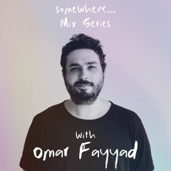 Omar Fayyad somewhere... mix 001