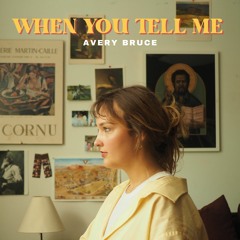 When You Tell Me - Avery Bruce