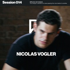 Diffraction Session 014 - Nicolas Vogler