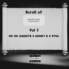 WE ON (KMUSTB X MONEY B X DTM)