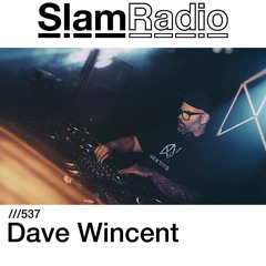 #SlamRadio - 537 - Dave Wincent