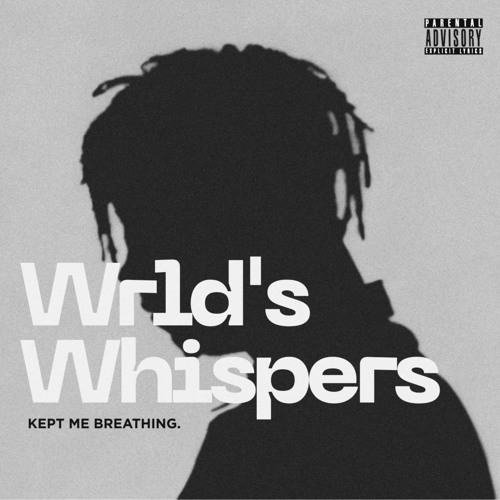 Wrld's whispers kept me breathing
