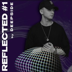 Deep Side | Reflected #1 | JUNE 2023