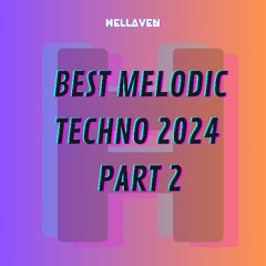 Best Melodic Techno 2024 part 2