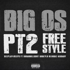 Dee Play4Keeps & 6ixbaby & SugarHill Ddot & Dudeylo & BLOODIE — Big O's Freestyle Pt. 2