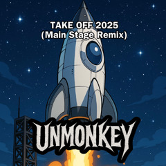Unmonkey - Take off (Mainstage Extended Mix)