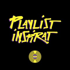 Playlist Inspirat #200 / Radio Guerrilla / 05.04.2024