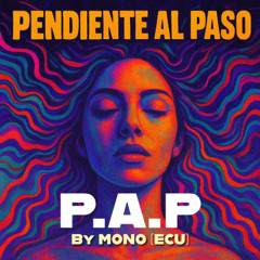 Pendiente Al Paso (P.A.P) Edit by MONO (ECU)