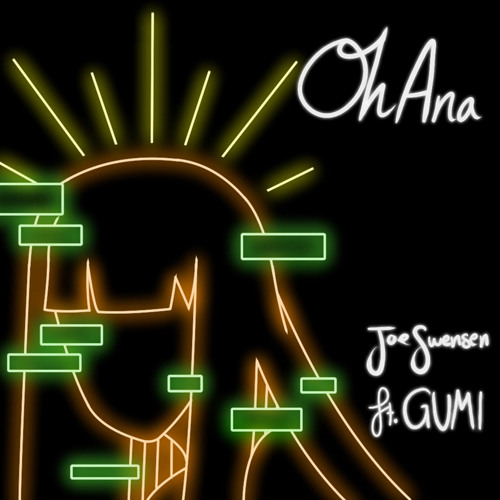 Oh Ana (feat. Gumi)