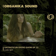 ORGANIKA SOUND | Sacraticum Radio Show Ep. 22 | 17/11/2023