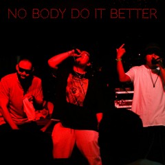 No Body Do It Better (feat. HXNCHX) [Prod.by ThankYouJ]