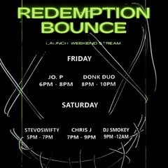Redemption Bounce Launch Weekend 29 - 05 - 21 ***FREE DOWNLOAD***