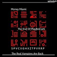 SpaceGhostPurrp - The End Of PlayBoiCarti Pt. 1 PlayBoiPussy , (We Da Real Vampires)