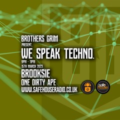 We Speak Techno - Brooksie and One Dirty Ape - 15th March 2023m