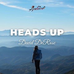 David DeRose - Heads Up
