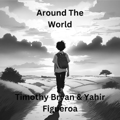 Around The World(Sped Up) Feat. yahir figueroa