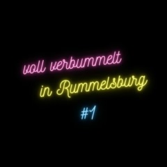 voll verbummelt in Rummelsburg #1