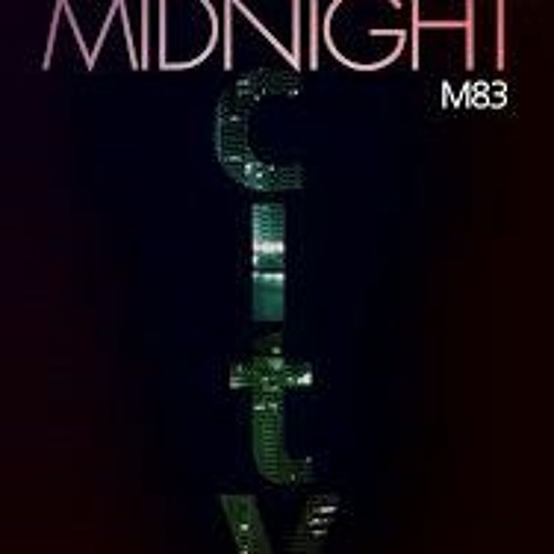 Midnight City - M83