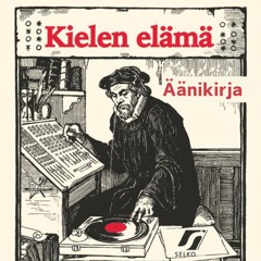 Kielen elämä (selkokirja, äänikirja)