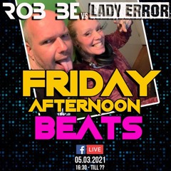FRIDAY AFTERNOON BEATS #40 - Livestream 050321 - with special guest: Lady Error