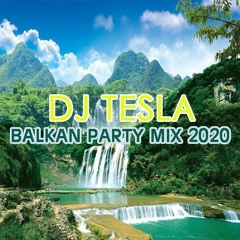 BALKAN PARTY MIX 2020 by DJ TESLA