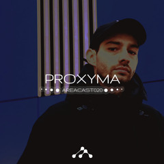 AREACAST 020 : PROXYMA