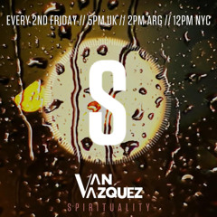 Van Vazquez @ Spirituality April 2025