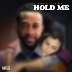 Hustle Hans - HOLD ME