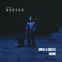 Offset & JID - Bodies (Breez x Chizzle Remix)
