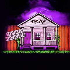 X CbnJay TRAP HOUSE