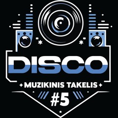 Muzikinis Takelis | #5 Disco 70s