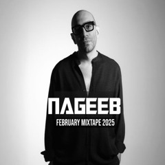 NAGEEB - February Mixtape 2025