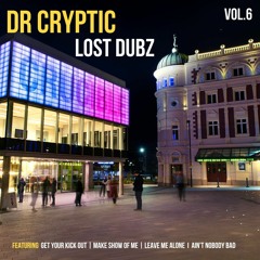 Dr Cryptic - Lost Dubz Vol.6 (Clips)