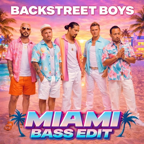 Backstreet Boys – I Want It That Way (Wadrez Miami Bass Edit) [FILTERED]