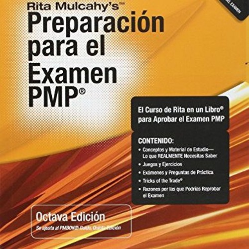 [View] KINDLE 📙 Rita Mulcahy, PREPARACION PARA EL EXAMEN PMP, LIBRO, EN ESPAÑOL by