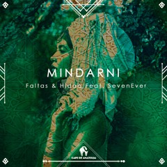 Faltas, Hidaa - Mindarni Feat. SevenEver (Tebra Remix) [Cafe De Anatolia]